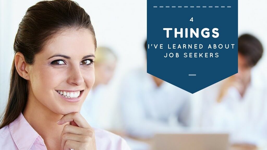 4 things i've learned about job seekers